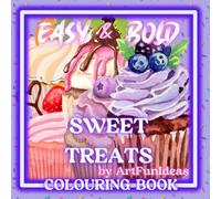 EASY & BOLD Sweet Treats: COLOURING BOOK (KAWAII COLOURING BOOKS)