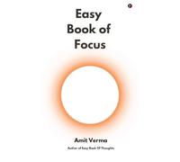 Easy Book of Focus: Wrestle Back Your Focus From Chaos