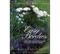 Easy Borders: High Performance Plants for Low-Maintenance Gardens