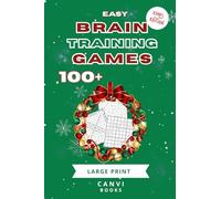 Easy brain training games: The Easy and Relaxing Large Print Collection for Seniors: Over 100 Gentle Puzzles, including Sudoku, Crosswords, and Word ... Boost Focus and Celebrate the Holiday Season.