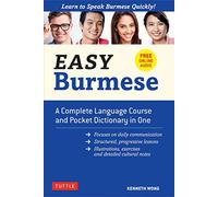 Easy Burmese: Learn to Speak Burmese Quickly (Fully Romanized, Free Online Audio and English-Burmese and Burmese-English Dictionary) (Easy Language): ... Language Course and Pocket Dictionary in One