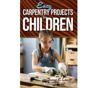 Easy Carpentry Projects for Children