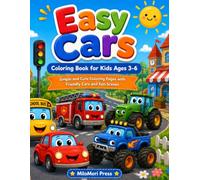 Easy Cars Coloring Book for Kids Ages 3-6: 20 Simple Vehicle Coloring Pages with Big Bold Outlines for Toddlers, Preschoolers and Kindergarten Kids