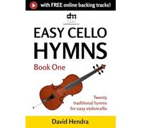 Easy Cello Hymns - Book One: Twenty traditional hymns for easy violoncello (Easy Cello series)