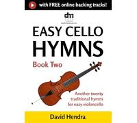 Easy Cello Hymns - Book Two: Another twenty traditional hymns for easy violoncello (Easy Cello series)