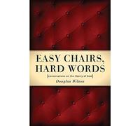 Easy Chairs, Hard Words: Conversations on the Liberty of God: Conversations on the Liberty of God