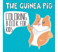 Easy Child The Guinea Pig Coloring Book For Kids: A Easy & Cute Domestic Easy Child Multicolor