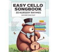Easy Children's Songs for Cello - 30 First Position Nursery Rhymes Anyone Can Play: Songbook with TAB, Letter, Big Note Heads, Fingering, Hand ... Can Play with TAB (For Beginner and Kids))