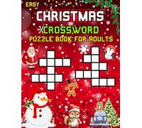 Easy Christmas Crossword Puzzle Book For Adults: 60 Large Print Easy Medium Crossword Puzzle Book for Adults & Seniors with Solutions