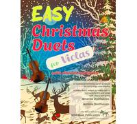 Easy Christmas Duets for Violas: 25 traditional Christmas Carols arranged for early-stage viola players with melody in treble clef, chords and lyrics (Viola Duets for Beginners and Improvers)