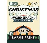 Easy Christmas Word Search for Seniors Extra Large Print: 100 Festive Nativity Tradition Puzzles, Adults Edition: Relaxing Winter Celebration Activities with Carols and Blessings