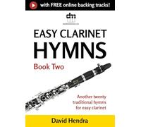 Easy Clarinet Hymns - Book Two: Another twenty traditional hymns for easy clarinet (Easy Clarinet series)