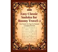 Easy Classic Sudoku for Roomy Travel-2: One Puzzle Per Page for Relaxed Lounging Exercise (Vintage Logic Travel Series)