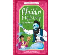 Easy Classics: Aladdin and the Magic Lamp (The Arabian Nights Children's Collection) - Abridged for Ages 7+: 2 (The Arabian Nights Children's Collection (Easy Classics))