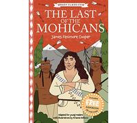 Easy Classics: The Last of the Mohicans by James Fenimore Cooper for Kids: 10 ((The American Classics Children’s Collection))