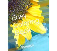 Easy Coloring Book: Flowers