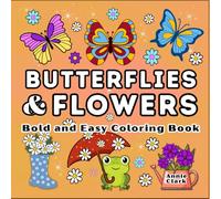 Easy Coloring book for Kids Girls Ages 6 -12 with Butterflies, Flowers and Gnomes: 51 Simple, Super Cute Designs with Hidden Uplifting Messages.