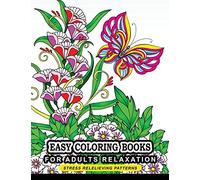 Easy Coloring books for adults relaxation: Flower, Floral, Butterfly and Bird with Simple pattern for beginner
