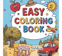 Easy Coloring for Little Learners: Everyday Things: Activity book easy pictures