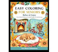 "Easy Coloring for Seniors: Relax & Enjoy": "Stress-Relief & Memory-Friendly Designs for Joyful Coloring"