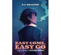 Easy Come, Easy Go: A Poetic Companion to Cowboy Bebop