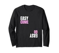 Easy Come Easy Go Funny Moneys Luck Lifestyle Long Sleeve T-Shirt