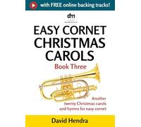 Easy Cornet Christmas Carols - Book Three: Another twenty traditional Christmas carols and hymns for easy cornet (easy cornet series)
