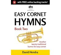 Easy Cornet Hymns - Book Two: Another twenty traditional hymns for easy cornet
