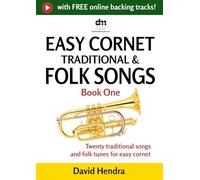 Easy Cornet Traditional & Folk Songs - Book One: Twenty traditional songs & folk tunes arranged for easy cornet (easy cornet series)