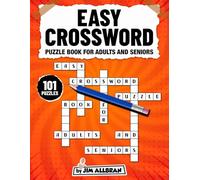 Easy Crossword Puzzle Book for Adults and Seniors: 101 Enjoyable Crosswords with Easy Clues and Large Print