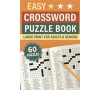 Easy Crossword Puzzle Book for Adults & Seniors: 60 Large Print Puzzles for Relaxation & Brain Training: Fun and Simple Crosswords for Adults & ... Solutions to Boost Memory and Relieve Stress
