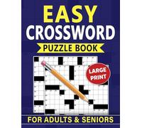 Easy Crossword Puzzle Book for Adults & Seniors Large Print: Clear, accessible puzzles offering calm, pleasant activity