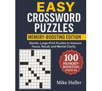 Easy Crossword Puzzles for Adults & Seniors: Memory-Boosting Edition: Gentle, Large-Print Puzzles to Improve Focus, Recall, and Mental Clarity | 100 Travel-Themed Crosswords | 8.5"x11" 153 pages