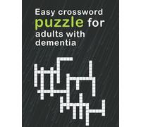 Easy Crossword Puzzles For Adults With dementia: relaxing activity books for adults the big activity book for anxious people, Includes Relaxing Memory Activities Easy Puzzles Brain Games 150 pages