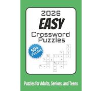 Easy Crossword Puzzles: Over 50 Easy and Relaxing Puzzles for Adults, Seniors, and Teens | Fun Word Challenges for Brain Exercise, Stress Relief, and Screen-Free Entertainment