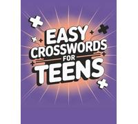 Easy crosswords for teens: Crosswords with easy to read print about creativity, curiosity, self-discovery, and more. (8.5 x 11 inches, 90 pages) 40+ ... - Gift for vacation, holiday, and free times.