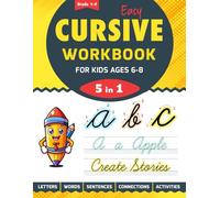 Easy Cursive Workbook For Kids Ages 6-8: The Most Effective Beginner’s Guide to Practice Cursive Handwriting In Just 15 Minutes a Day