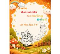 Easy Cute Animals Coloring Book for Kids Ages 3-6: A Fun and Educational Coloring Book for Boys and Girls
