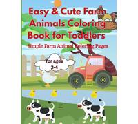 Easy & Cute Farm Animals Coloring Book for Toddlers: Simple Farm Animal Coloring Pages for ages 2-4