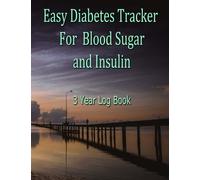 Easy Diabetes Tracker for Blood Sugar and Insulin - 3 year log
