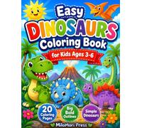 Easy Dinosaurs Coloring Book for Kids Ages 3-6: 20 Simple and Cute Dinosaur Coloring Pages with Big Bold Outlines for Toddlers and Preschool Kids