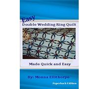 Easy Double Wedding Ring Quilt: Made Quick & Easy