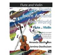 Easy Duets from Around the World for Flute and Violin: 26 pieces arranged especially for two equal Flute and Violin players who know the basics. Flute ... Christmas pieces, all are in easy keys.