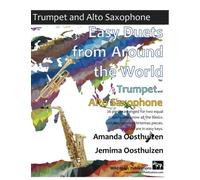 Easy Duets from Around the World for Trumpet and Alto Saxophone: 26 pieces arranged for two equal players who know all the basics. Includes several Christmas pieces. Most are in easy keys.
