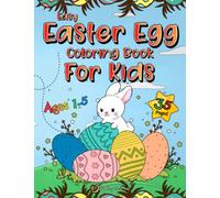 Easy Easter Egg Coloring Book For Kids Ages 1-5: Amazing Easter Coloring Activity Book with Eggs Designs for Toddlers & Preschool Children | A ... Ages 1-4, 2-5 | Stress Relief & Relaxation