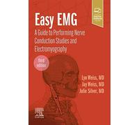 Easy EMG: A Guide to Performing Nerve Conduction Studies and Electromyography