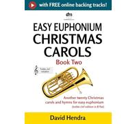 Easy Euphonium Christmas Carols - Book Two (treble clef): Another twenty traditional Christmas carols and hymns for easy euphonium (treble clef edition in B flat) (easy euphonium (treble clef) series)