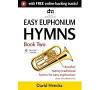 Easy Euphonium Hymns - Book Two (bass clef): Another twenty traditional hymns for easy euphonium (bass clef edition in C) (easy euphonium (bass clef) series)