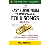 Easy Euphonium Traditional & Folk Songs - Book One: Twenty traditional songs & folk tunes arranged for easy euphonium (bass clef edition in C) (easy euphonium (bass clef) series)