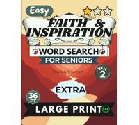 Easy Faith & Inspiration Vol 2 Word Search for Seniors Extra Large Print: 100 Inspiring Scripture Puzzles with Jumbo 36pt Font - No Diagonals, No ... (Faith & Inspiration Word Search Collection)